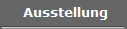 Ausstellung